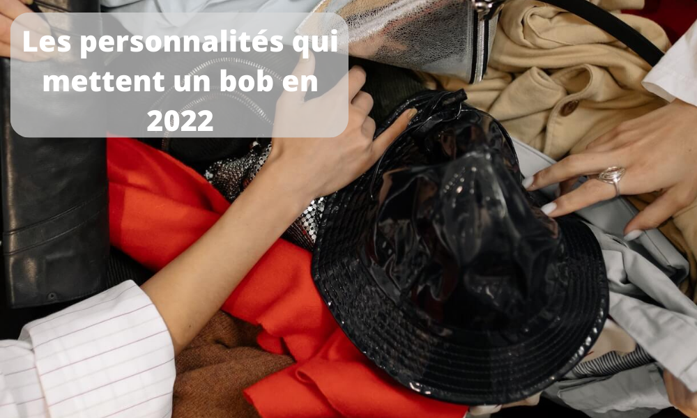 Les Personnalités qui Mettent un Bob en 2022