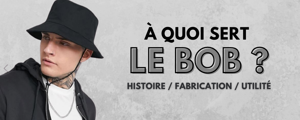 À Quoi Sert un Bob ?