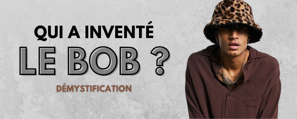 Qui a inventé le Bob ?