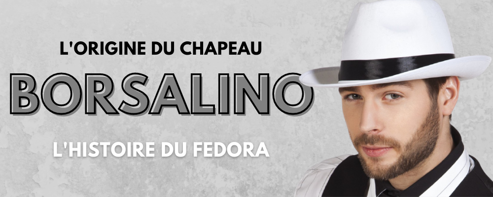 L'origine du borsalino