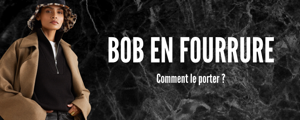 comment porter bob fourrure